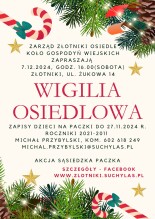 Zarząd Osiedla Złotniki-Osiedle oraz Koło Gospodyń Wiejskich w Złotnikach serdecznie zapraszają wszystkich Mieszkańców Osiedla Złotniki Osiedle na Wigilię Osiedlową, która odbędzie się 7 grudnia 2024 r. (sobota) o godzinie 16.00 w Złotnikach, ul. Żukowa 14. Dzieci z roczników 2021 (najmłodsze) – 201